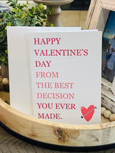 Load image into Gallery viewer, Best Decision Valentine's Greeting Card
