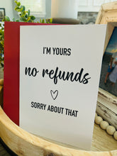 Load image into Gallery viewer, No Refunds Greeting Card