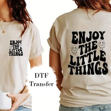 Load image into Gallery viewer, Enjoy the little things DTF Print