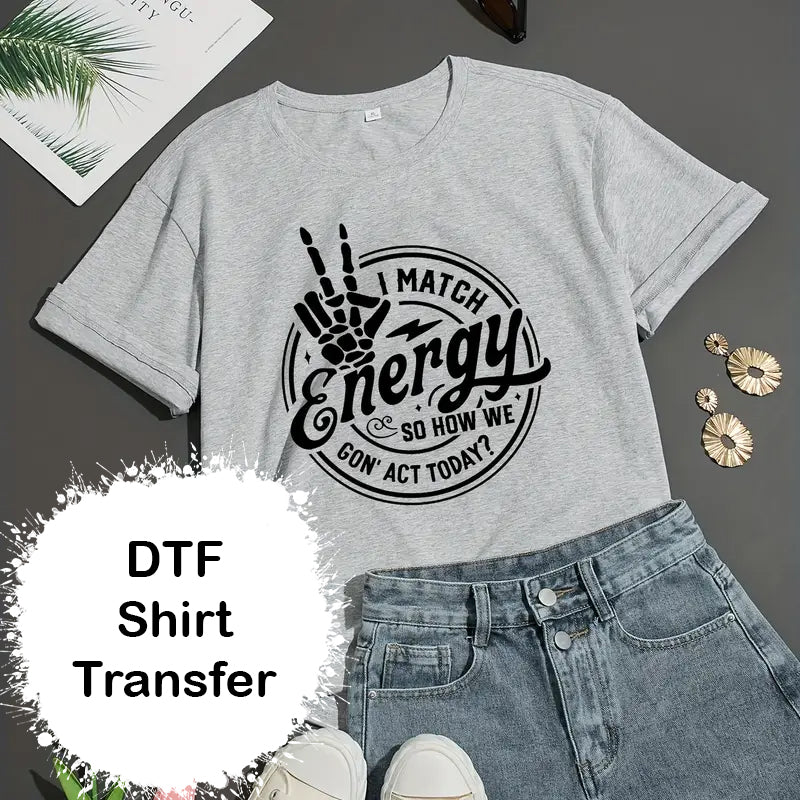 I Match Energy DTF Print