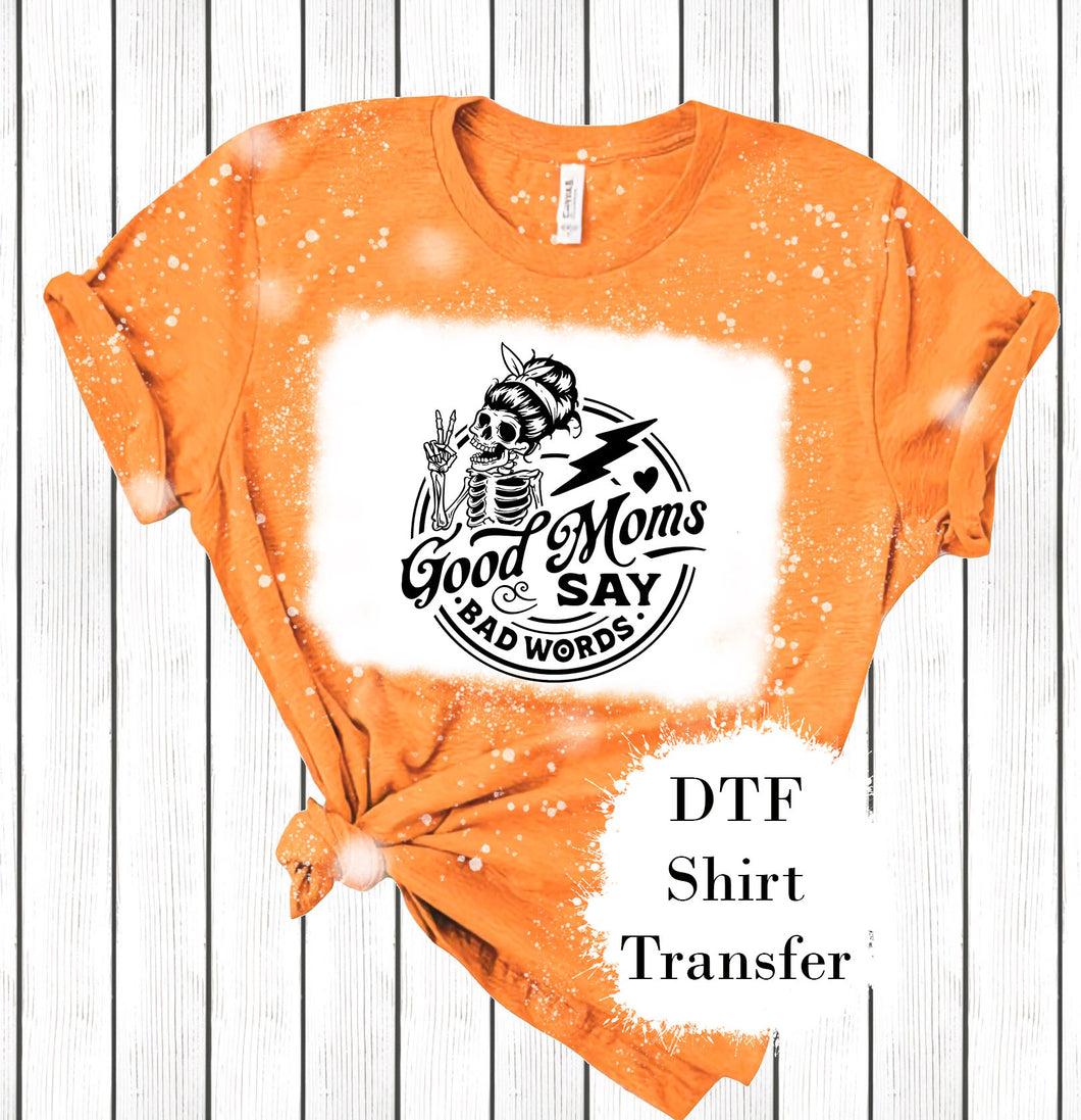 Good Moms Say Bad Words DTF Print